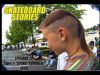 SKATEBOARD STORIES – EPISODE 12 – Tape # “SPRING SUMMER 1995”