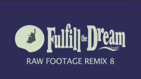 FULFILL THE DREAM – RAW REMIX 8