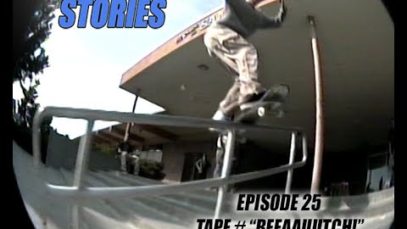 SKATEBOARD STORIES – Episode 25 – Tape # “BEEEAAUUTCH!” Nov.1995