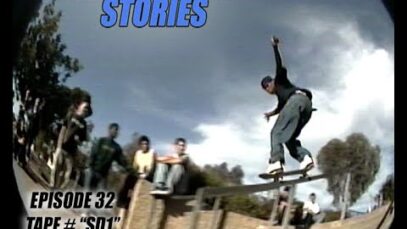 SKATEBOARD STORIES – Episode 32 – TAPE # “SD1”