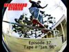 SKATEBOARD STORIES – Episode 37 – Tape # “Jan. ’96”